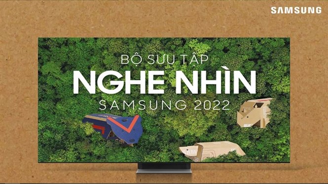 Bộ sưu tập Nghe - Nhìn Samsung 2022 hướng đến sự phát triển bền vững