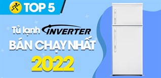 Top 5 tủ lạnh Inverter bán chạy nhất năm 2022 tại Kinh Nghiệm Hay