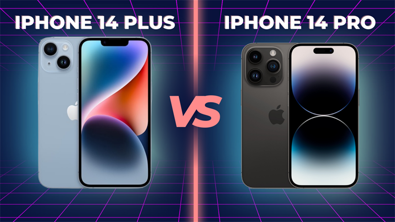 So sánh iPhone 14 Plus và iPhone 14 Pro: Chọn màn hình to hay sự sáng tạo cao cấp?