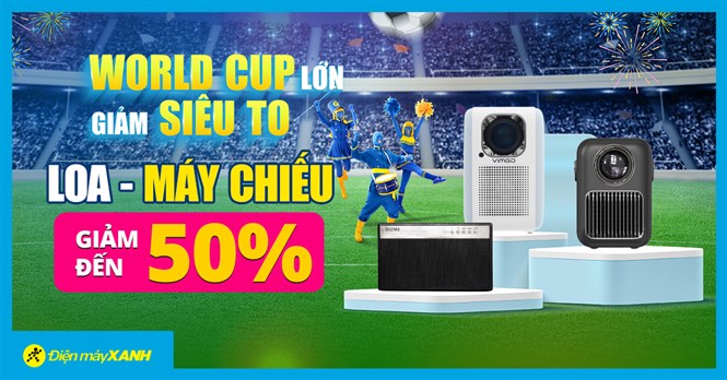 Máy chiếu, loa Bluetooth giảm sốc đến 50% chào World Cup, mua ngay!