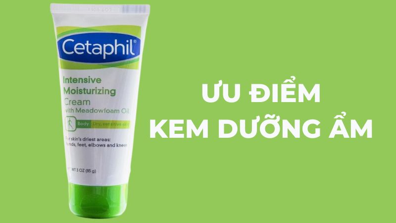 Ưu điểm của kem dưỡng ẩm Cetaphil