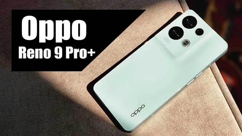 OPPO Reno9 Pro+ sẽ được trang bị cấu hình như thế nào? (Ảnh: Gizbot)