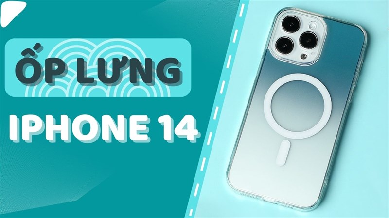 Vì sao nên mua ốp lưng cho iPhone 14?