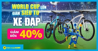 Say mê World Cup cùng xe đạp giảm đến 40%