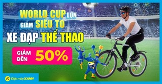 Cuồng nhiệt cùng World Cup, hàng loạt xe đạp thể thao giảm đến 50%