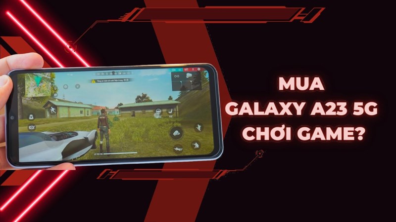 Galaxy A23 5G cùng chip Rồng 695 5G - Điện thoại dành cực HOT cho mọi con game