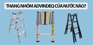 Thang nhôm Advindeq của nước nào? Có tốt không?