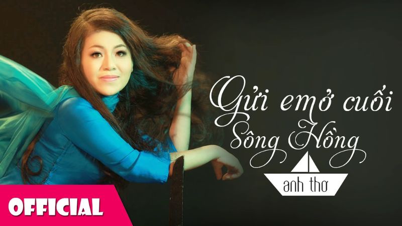 Gửi em ở cuối sông Hồng - Anh Thơ ft Việt Hoàn