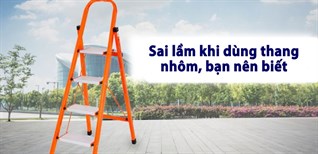 5 sai lầm khi sử dụng thang nhôm, bạn nên biết
