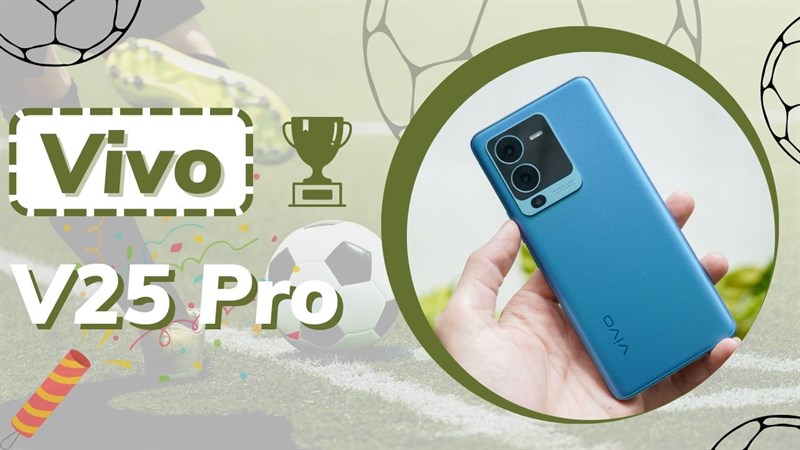 Có nên mua Vivo V25 Pro