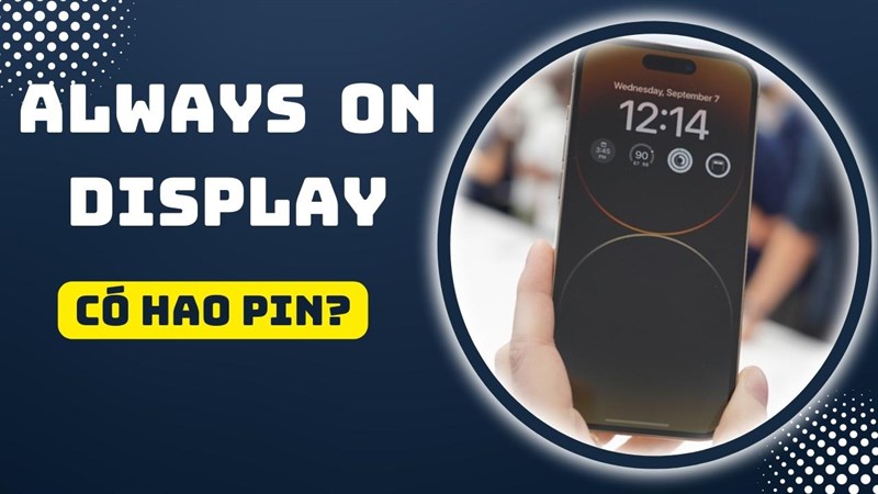 Always On DisPlay là gì? Có nên bật cho điện thoại hay không?