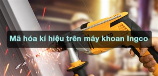 Giải mã các ký hiệu trong tên gọi của máy khoan Ingco, có thể bạn chưa biết