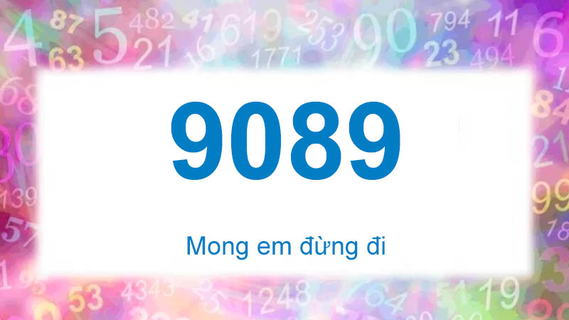 Số 9089 - Mong em đừng đi đọc là qiú nǐ bié zǒu