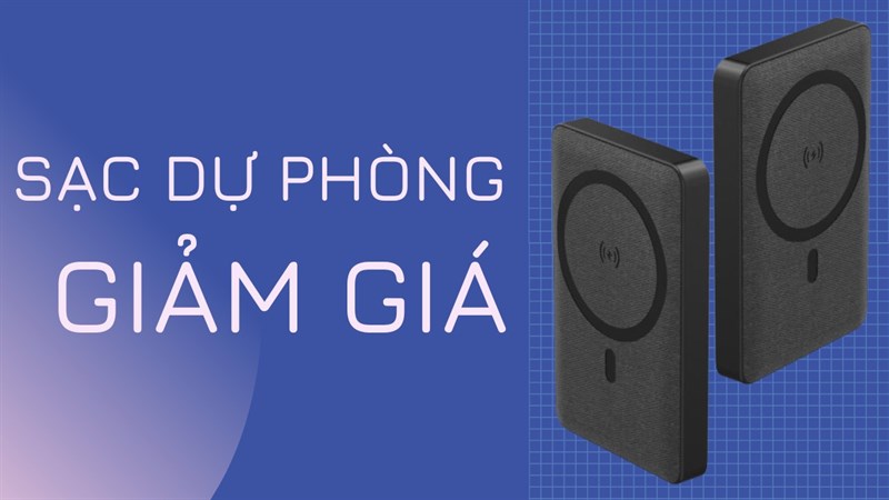 Sạc dự phòng giảm giá đáng mua nhất tháng 11 Sạc dự phòng giảm giá đáng mua nhất tháng 11