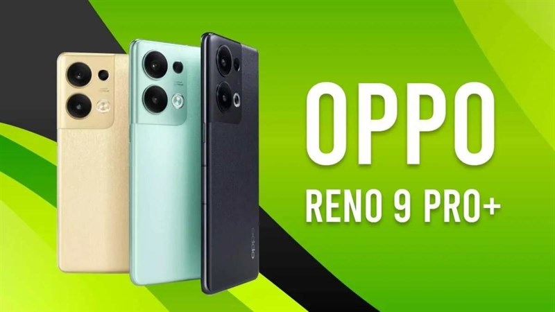 OPPO Reno9 Pro+ ra mắt