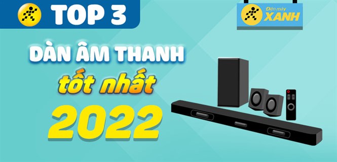 Top 3 dàn âm thanh tốt nghe nhạc hay nhất hiện nay
