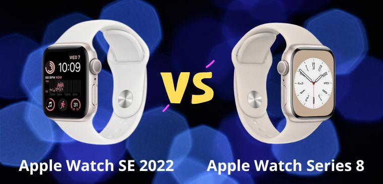 So sánh Apple Watch SE 2022 và Apple Watch Series 8