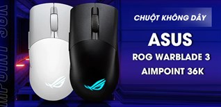 ASUS ROG WarBlade 3 AimPoint 36K ra mắt: Chuột không dây siêu nhẹ, giá từ 2 triệu đồng