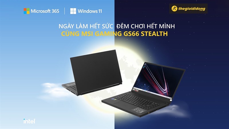 Ngày làm hết sức, đêm chơi hết mình cùng MSI Gaming GS66 Stealth