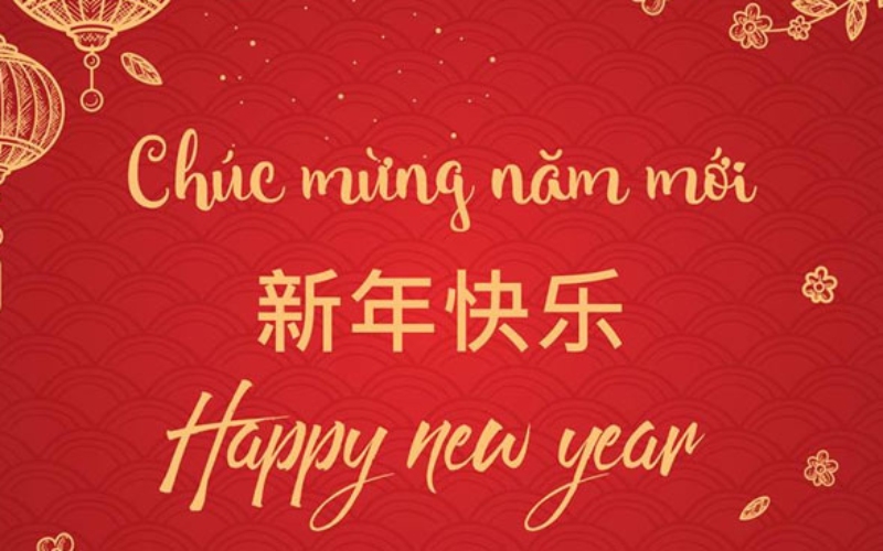 Thiệp chúc mừng năm mới bằng tiếng Trung, tiếng Việt và tiếng Anh