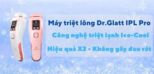 Máy triệt lông Dr.Glatt IPL Pro hiệu quả X3, không gây đau rát đã có mặt tại Điện máy XANH