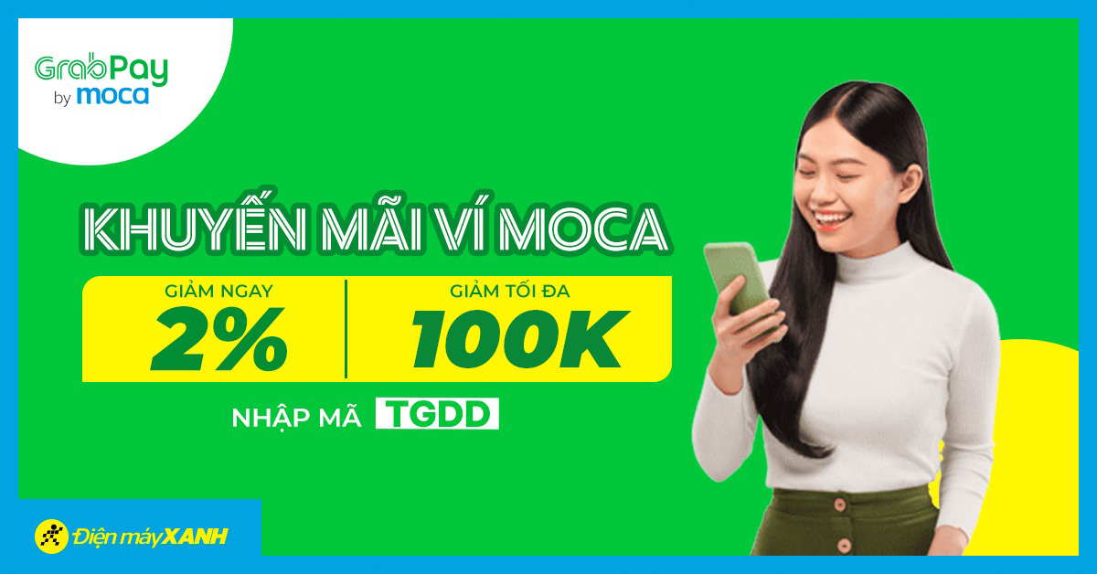 Nhập mã TGDD giảm ngay 2%, tối đa 100.000đ khi thanh toán qua ví MOCA