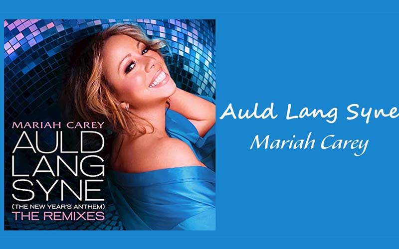 Auld Lang Syne – Mariah Carey