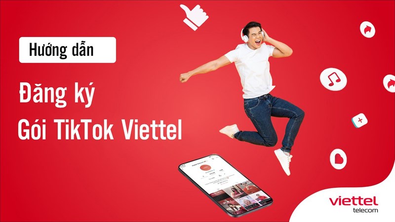 Hướng dẫn cách đăng ký gói cước TikTok của Viettel