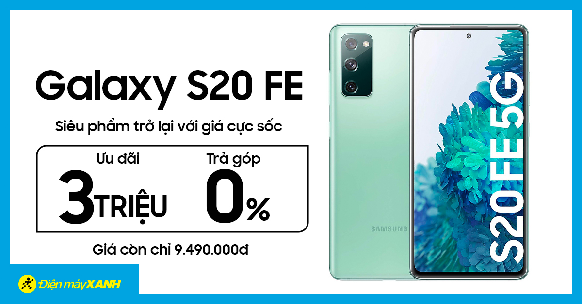Mở bán Galaxy S20 FE: Siêu phẩm trở lại với giá sốc chỉ còn 9.49 ...