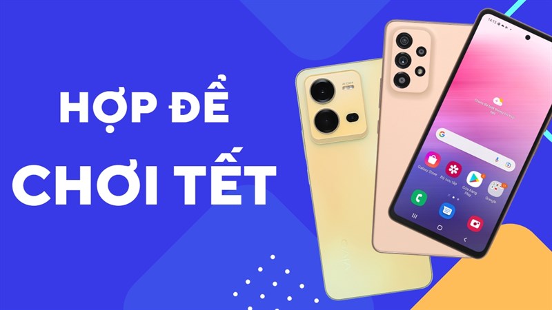 Bật mí những mẫu điện thoại tầm trung đẹp chơi Tết 2023 Bật mí những mẫu điện thoại tầm trung đẹp chơi Tết 2023