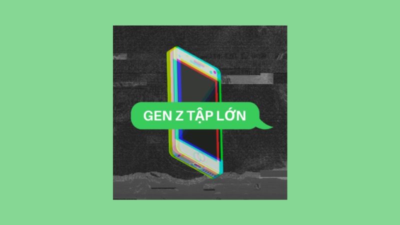 Gen Z tập lớn