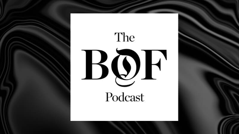 The Business of Fashion Podcast