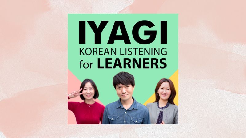 IYAGI - Natural Korean Conversations For Learners IYAGI - Natural Korean Conversations For Learners