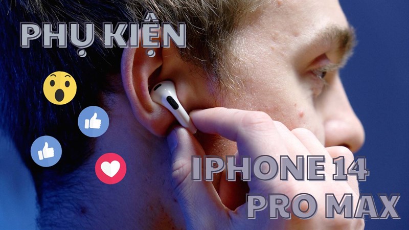 Những món phụ kiện chính hãng cho iPhone 14 Pro Max đáng chọn mua!