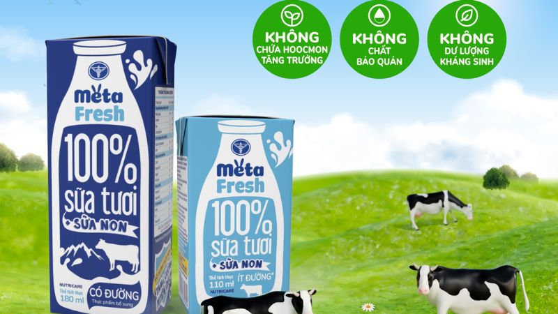 Sữa non META FRESH không hoocmon tăng trưởng, không chất bảo quản và không dư lượng kháng sinh