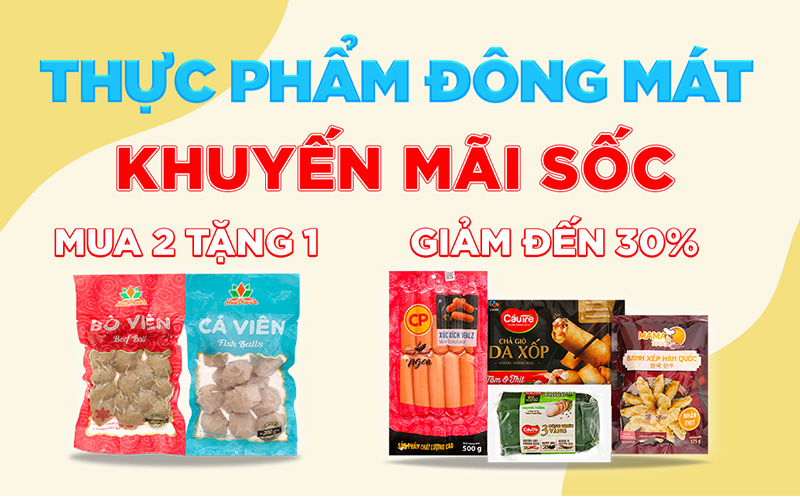 Từ 17/02 – 28/02/2023, thực phẩm đông mát giảm đến 30%