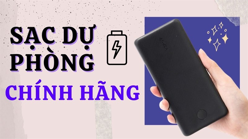 sạc dự phòng chính hãng đáng mua sạc dự phòng chính hãng đáng mua