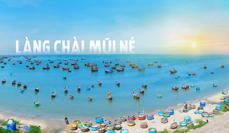 Du lịch làng chài Mũi Né, Phan Thiết có gì hấp dẫn?