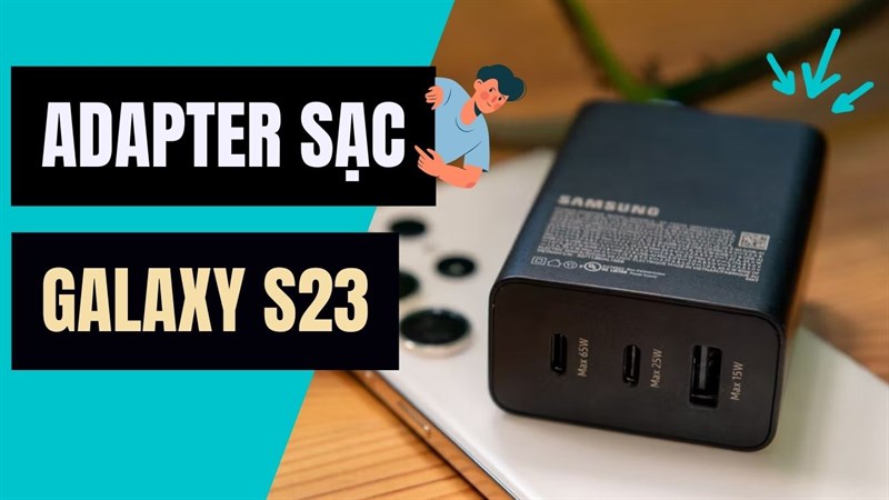Adapter sạc cho Galaxy S23