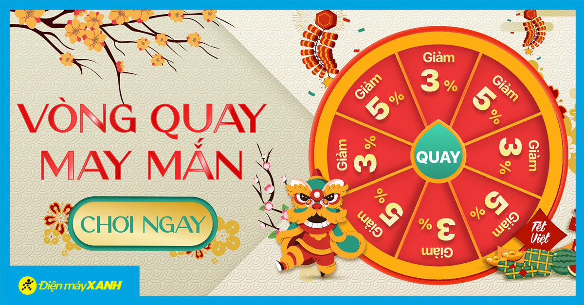 Mini Game: Vòng quay may mắn - Cứ quay là trúng mã giảm giá đến 500K