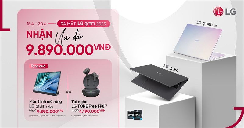 Hót hòn họt: Tặng bạn ngay tai nghe không dây, màn hình mở rộng khi mua laptop LG