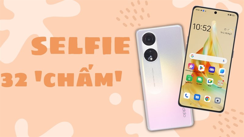 Gợi ý đến bạn những mẫu điện thoại có camera selfie 32 MP giá tốt!