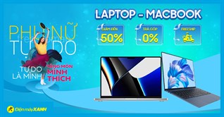 Laptop, MacBook giảm giá SỐC đến nửa giá, giảm thẳng 50% laptop tại Điện máy XANH