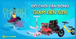 Free Women Tự do là mình, tặng bé đồ chơi vận động giảm đến 50%