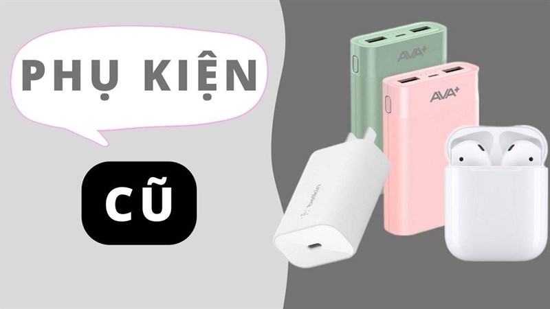 Tiết kiệm hơn với TOP phụ kiện cũ đáng mua, giá cả hạt dẻ nhưng chất lượng ổn áp này!