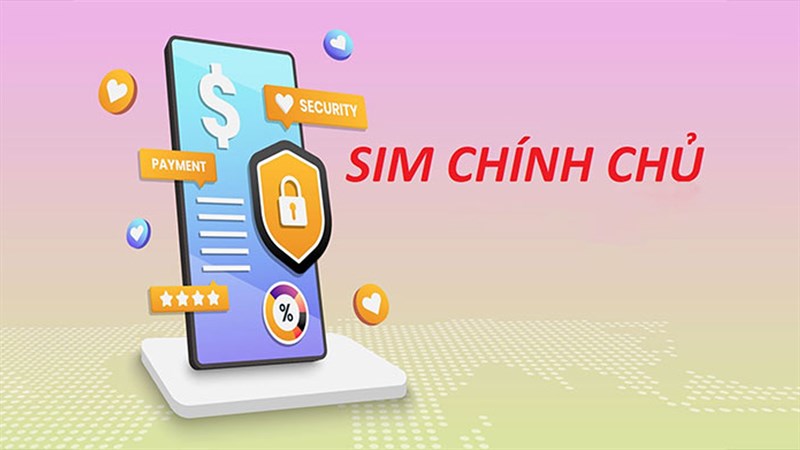 Cách đăng ký SIM chính chủ để không bị khóa SIM vào 31/3 siêu đơn giản