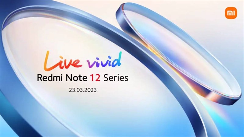 Ngày ra mắt dòng Redmi Note 12 đã được ấn định, thông số cũng đã được tiết lộ