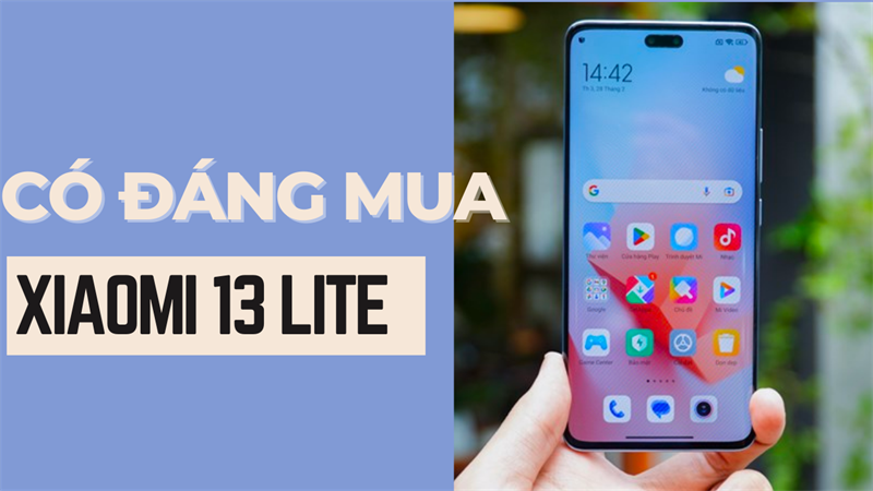 Xiaomi 13 Lite có đáng mua? Còn gì khác ngoài chiếc màn hình cong?