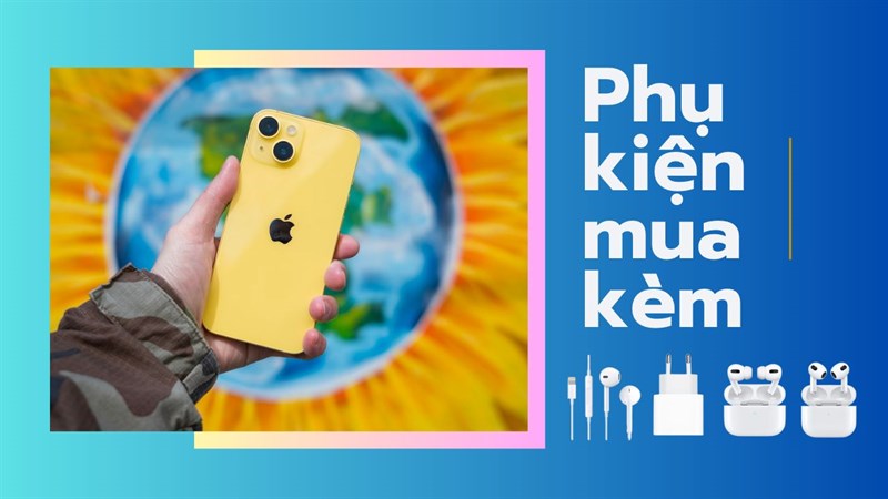 Phụ kiện mua kèm iPhone 14 | 14 Plus Vàng giảm đến 2 triệu đồng