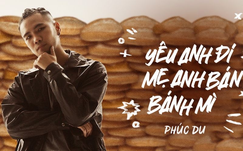 Yêu anh đi mẹ anh bán bánh mì - Phúc Du